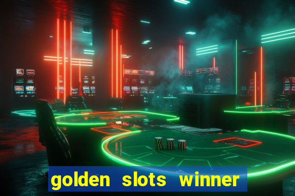 golden slots winner paga mesmo